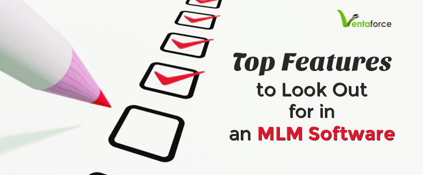Top Feature to look out for in an MLM software
