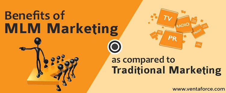 Benefits of MLM Marketing as compared to Traditional Marketing
