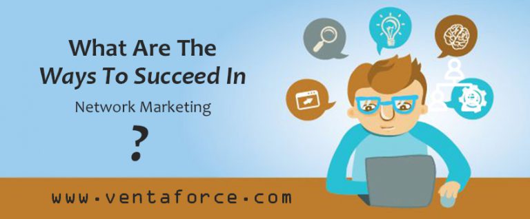 What are the ways to succeed in Network Marketing