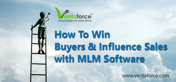 How To Win Buyers And Influence Sales with mlm software