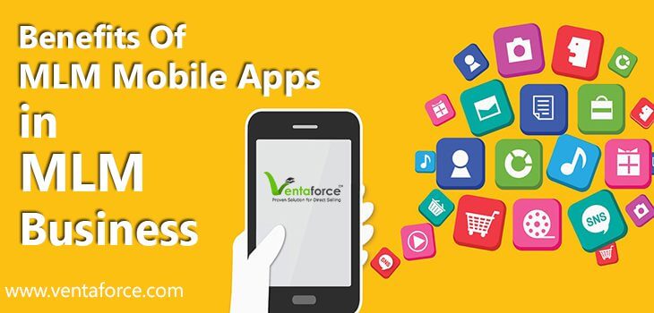 Benefits of MLM Mobile Apps in MLM Business