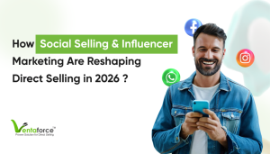 How Social Selling & Influencer Marketing Are Reshaping Direct Sales in 2026