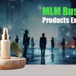 MLM Business Products Explained: Understanding What Truly Drives Long-Term Success (2026)