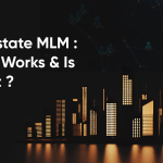 Real Estate MLM: How It Works & Is It Legit in 2026?
