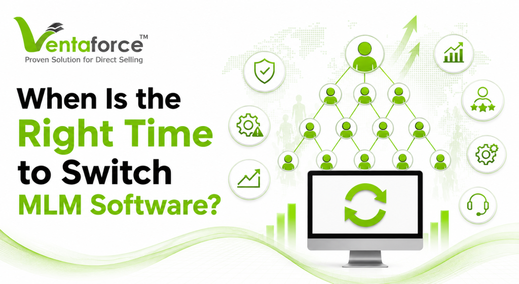When to Switch MLM Software | 7 Signs Your MLM System Is Outdated